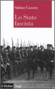 Lo Stato fascista - Sabino Cassese (Repost)