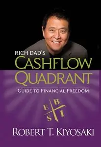 Rich Dad's CASHFLOW Quadrant: Rich Dad's Guide to Financial Freedom