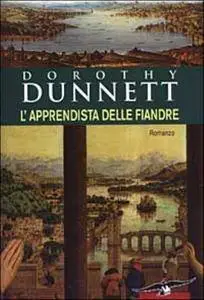 Dorothy Dunnett - L'apprendista delle Fiandre