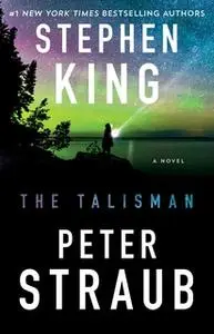 «The Talisman» by Stephen King,Peter Straub