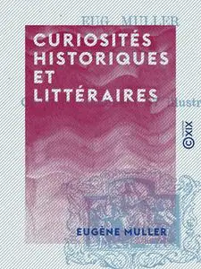 Eugène Muller, "Curiosités historiques et littéraires"