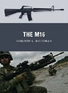 The M16 (Osprey Weapon 14) (Repost)