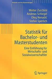 Statistik für Bachelor- und Masterstudenten: Eine Einführung für Wirtschafts- und Sozialwissenschaftler