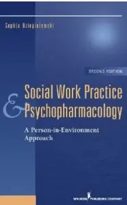 Social Work Practice and Psychopharmacology: A Person-in-Environment Approach (2nd Edition)