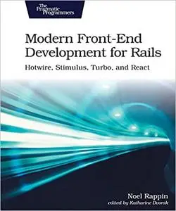 Modern Front-End Development for Rails: Hotwire, Stimulus, Turbo, and React