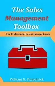 «The Sales Management Toolbox» by William G. Fitzpatrick