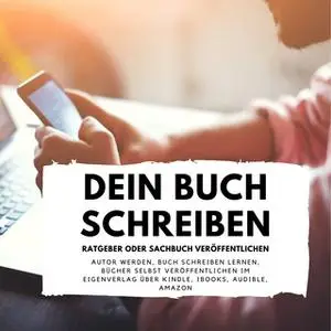 «Dein Buch schreiben: Ratgeber oder Sachbuch veröffentlichen» by Florian Höper