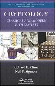 Cryptology: Classical and Modern with Maplets (Instructor Resources)