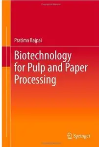 Biotechnology for Pulp and Paper Processing [Repost]