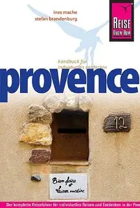 Reise Know-How Provence: Reiseführer für individuelles Entdecken (Repost)