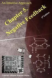 Chapter 5. Negative Feedback: An Intuitive Approach (Analog IC Design: An Intuitive Approach)