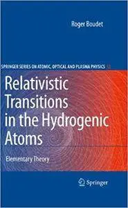 Relativistic Transitions in the Hydrogenic Atoms: Elementary Theory (Repost)