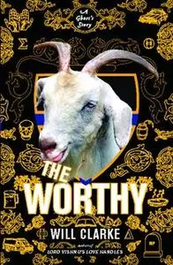 «The Worthy: A Ghost's Story» by Will Clarke