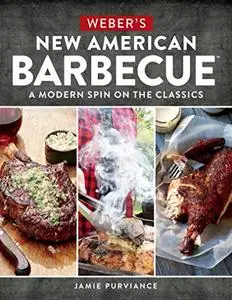 Weber's New American Barbecue™: A Modern Spin on the Classics (Repost)