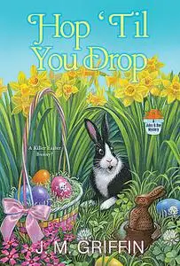 «Hop 'Til You Drop» by J.M. Griffin