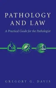 Pathology and Law: A Practical Guide for the Pathologist