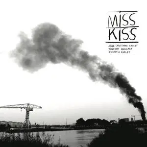 Jean-Christophe Cholet, Vincent Mascart & Quentin Cholet - Miss Kiss (2022)