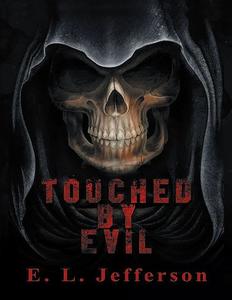 «Touched By Evil» by E.L. Jefferson