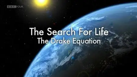BBC - The Search for Life: The Drake Equation (2010)