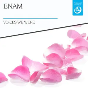 Enam - Voices We Were (2015)