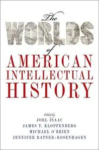 The Worlds of American Intellectual History