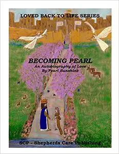 Becoming Pearl: An Autobiography of Love (Three)