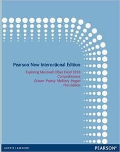 Exploring Microsoft Office Excel 2010 Comprehensive: Pearson New International Edition