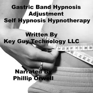 «Gastric Band Weight Loss Self Hypnosis Hypnotherapy Meditation» by Key Guy Technology LLC