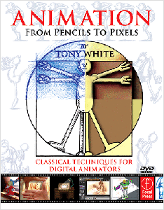 Animation From Pencils to Pixels - Classical Techniques for Digital Animators