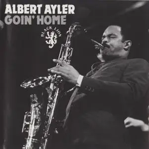 Albert Ayler - Goin' Home (1964) {Black Lion BLCD760197 rel 1994}