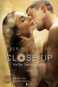 McCarthy, Erin - Close Up - Heisse Versuchung