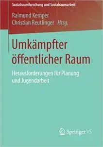 Umkämpfter öffentlicher Raum: Herausforderungen für Planung und Jugendarbeit (Repost)
