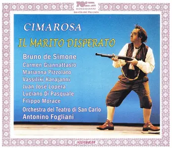 Antonino Fogliani, Orchestra del Teatro di San Carlo - Domenico Cimarosa: Il Marito disperato (2006)