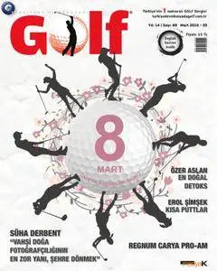 Türkiye'de ve Dünyada Golf - March 2016