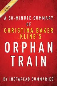 «Summary of Orphan Train» by Instaread Summaries