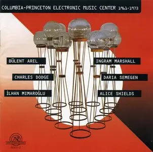 Columbia- Princeton Electronic Music Center 1961 - 1973 (1998)