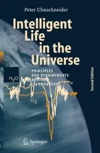 Intelligent Life in the Universe: Principles and Requirements Behind Its Emergence (Repost)