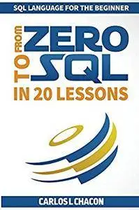 From Zero To SQL In 20 Lessons: SQL language for the beginner