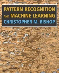 "Pattern Recognition and Machine Learning" by Christopher M. Bishop