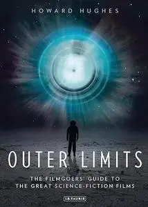 Outer Limits: The Filmgoers’ Guide to the Great Science-Fiction Films (Repost)