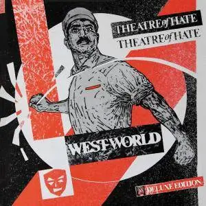 Theatre of Hate - Westworld [3CD Deluxe Edition] (2016)