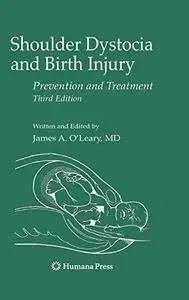 Shoulder Dystocia and Birth Injury: Prevention and Treatment