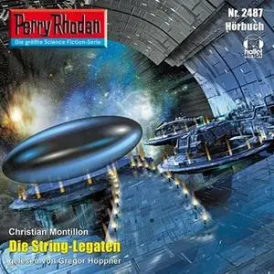 «Perry Rhodan - Episode 2487: Die String-Legaten» by Christian Montillon