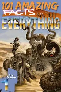 «101 Amazing Facts About Everything - Volume 1» by Jack Goldstein,Jimmy Russell