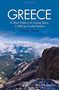 Greece: A Short History of a Long Story, 7,000 BCE to the Present