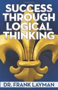 Success Through Logical Thinking