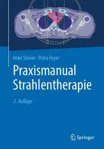 Praxismanual Strahlentherapie, 2. Auflage