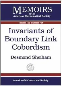 Invariants of Boundary Link Cobordism (Memoirs of the American Mathematical Society) by Desmond Sheiham