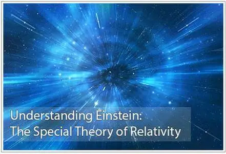 Coursera - Understanding Einstein: The Special Theory of Relativity