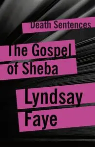 «The Gospel of Sheba» by Lyndsay Faye